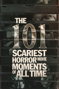 101 самый страшный момент из фильмов ужасов (2022)