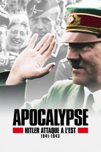 Апокалипсис: Гитлер атакует на востоке (2021)