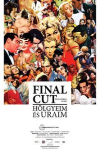 Окончательный монтаж – дамы и господа! (2012)