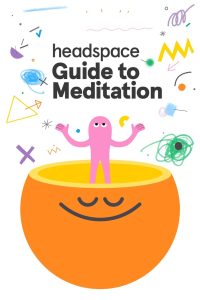 Headspace: руководство по медитации (2021)