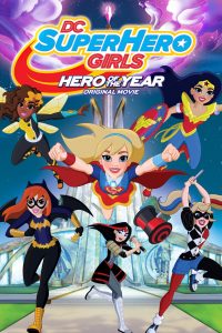 DC Девчонки-супергерои: Героиня года (2016)
