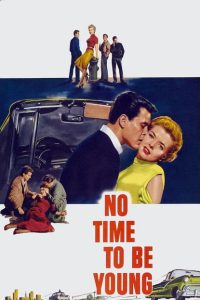 Не время быть молодым (1957)