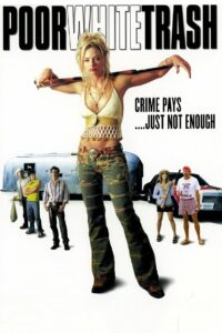 Нищий белый мусор (2000)